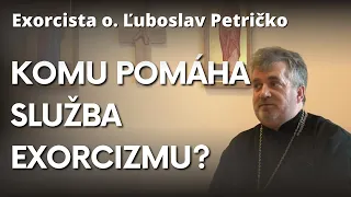 Exorcista o. Ľuboslav Petričko: Čo je exorcizmus a akú službu exorcista robí