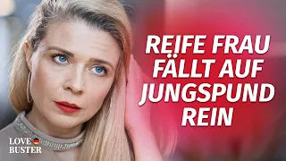 Reife Frau fällt auf Jungspund herein  | @LoveBusterDeutsch