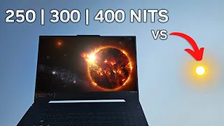 250 vs 300 vs 400 NITS Laptop Brightness vs ☀️THE SUN☀️