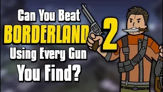 Can You Beat Borderlands 2 By Using Every Weapon You Find?