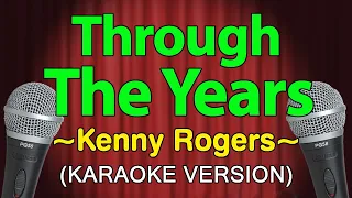 Through The Years - Kenny Rogers (KARAOKE VERSION)