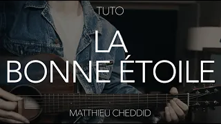 TUTO GUITARE : La bonne étoile - Matthieu Chedid