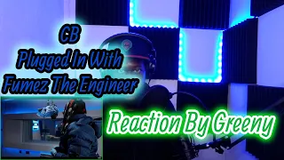 CB - Plugged In w Fumez The Engineer | Mixtape Madness | Reaction By Greeny | 🥶🥶🥶 - Still On Top