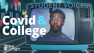 Covid and College: Student Voices