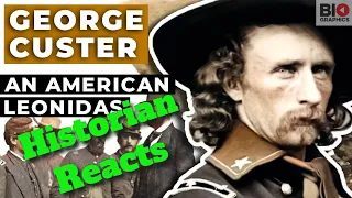 George Custer (Biographics) - Historian Reacts