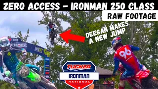 ZERO ACCESS - Deegan Goes FULL SEND, Ironman 250 Class Raw Footage