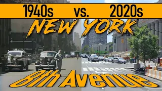 Compare New York 1940s vs 2020s_8th Ave street views. 'Historic' drive. Nostalgic_Vintage_Retro.