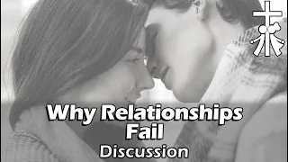 Why Relationships Fail Discussion