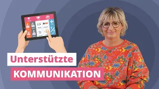 Unterstützte Kommunikation (UK): Grundlagen