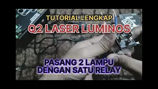 PASANG 1 SATU RELAY DENGAN 2 LAMPU D2 LASER LUMINOS