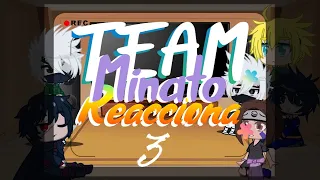 Team Minato reacciona ft. Kakashi y Obito del futuro// 3/4 // leer descripción.