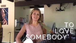 To Love Somebody- Bee Gees Cover performed by Nikki Shue