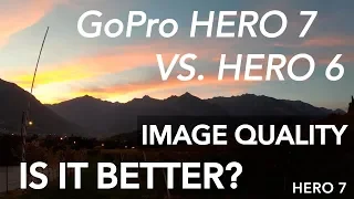 GoPro Hero 7 vs Hero 6 Image Quality Test and Comparison
