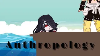 || Anthropology // music video // gcmv // just gacha ||