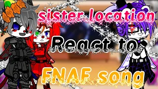 sister location react to fnaf songs//Mr fazbear by memeever// 300 sub specia // old design