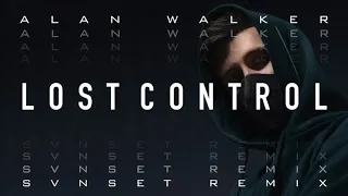 Alan Walker, Sorana - Lost Control (SVNSET Remix)