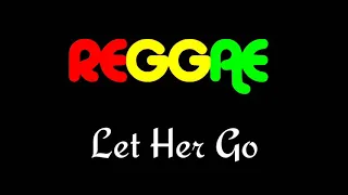 Let Her Go - Reggae Cover