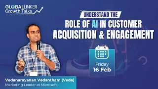 Understand the Role of AI in Customer Acquisition & Engagement - 16 February 2024