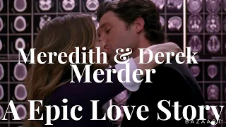 Meredith & Derek || A Epic Love Story