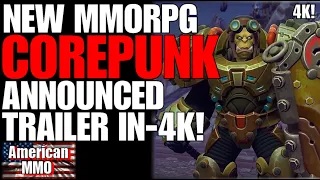 MMORPG COREPUNK ANNOUNCED! TRAILER IN 4K!! WHAT DO YOU THINK!??