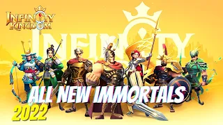 All New Heroes/Immortals in Infinity Kingdom 2022