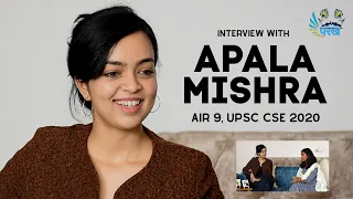 Interview with Apala Mishra (AIR 9, UPSC CSE 2020)