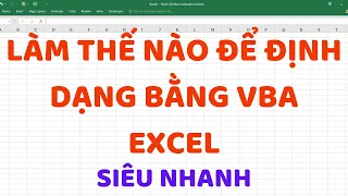 Làm thế nào để định dạng bằng VBA Excel?