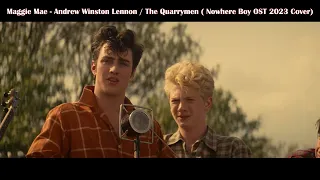 Maggie Mae - Andrew Winston Lennon / The Quarrymen ( Movie Nowhere Boy OST 2023 Cover ) Lyrics UK