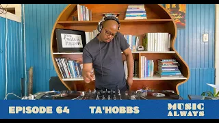 E64 Music Always x Ta'Hobbs  #musicalways #deephouse #deepsoul #soulfulhouse