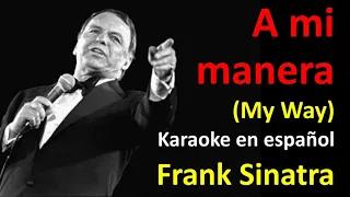 A mi manera, Frank Sinatra | En Español | Karaoke | Claude Francois & Jacques Revaux