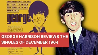 George Harrison Reviews the Singles of December 1964