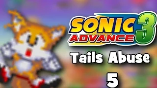 Sonic Advance 3 - Tails Abuse 5