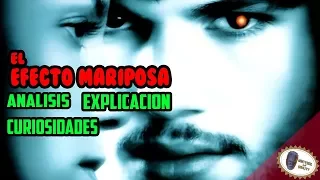 El Efecto Mariposa | Analisis, Review y Curiosidades