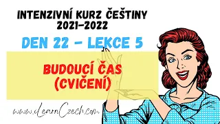 Kurz češtiny 22.5: Budoucí čas (cvičení)