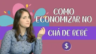 Como economizar no chá de bebê