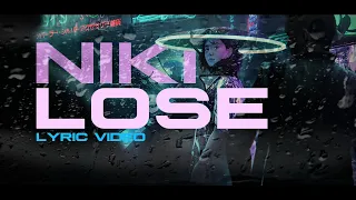 NIKI - Lose (Lyric Video)