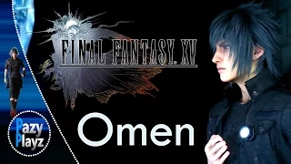 Final Fantasy XV- Omen / New Epic Trailer!