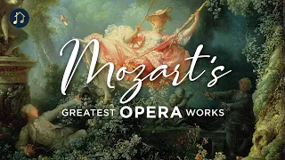 Mozart Greatest Opera Works - Don Giovanni, The Magic Flute & Marriage of Figaro