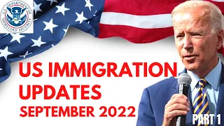 🔴 US IMMIGRATION WEEKLY NEWS UPDATES FOR SEPTEMBER 2022 | USCIS UPDATES 2022