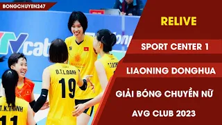 🔴Relive | Sport Center 1 - Liaoning Donghua | Giải Bóng Chuyền Nữ CLB Châu Á AVC Club 2023