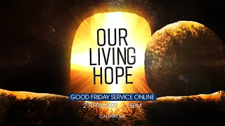 2 April CALVARY CHURCH Good Friday Service Online