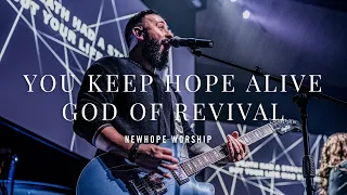 You Keep Hope Alive + God of Revival (LIVE) | NEWHOPE WORSHIP