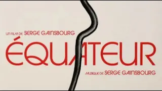 Serge Gainsbourg "Equateur" (générique) 2017 Gaumont Musique