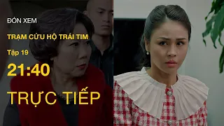 TRỰC TIẾP VTV3 | Full Tập 19- Trạm Cứu Hộ Trái Tim | VTV Giải Trí