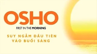 [Sách Nói] Suy Ngẫm Đầu Tiên Vào Buổi Sáng - Osho #promovideo