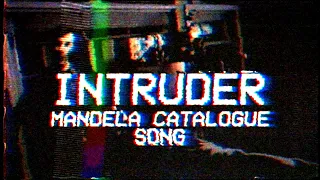 INTRUDER | Mandela Catalogue Song (Original)