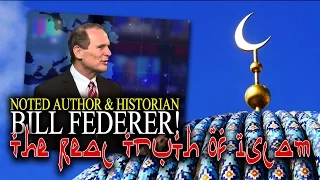 THE REAL TRUTH OF ISLAM: William Federer