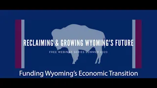 Funding Wyoming’s Economic Transition