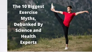 The 10 Biggest Exercise Myths Debunked By Science and Health Experts