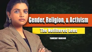 Gender, Religion, and Activism in Pakistan |FT Tamkenat Mansoor |107 | TG Podcast